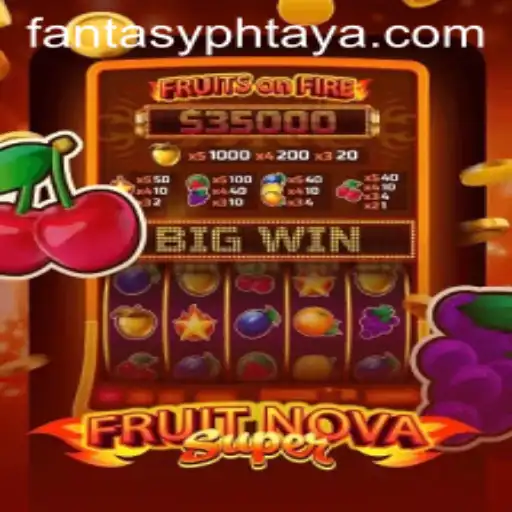Exploring the World of FruitNovaSuper and the Role of FANTASYPH