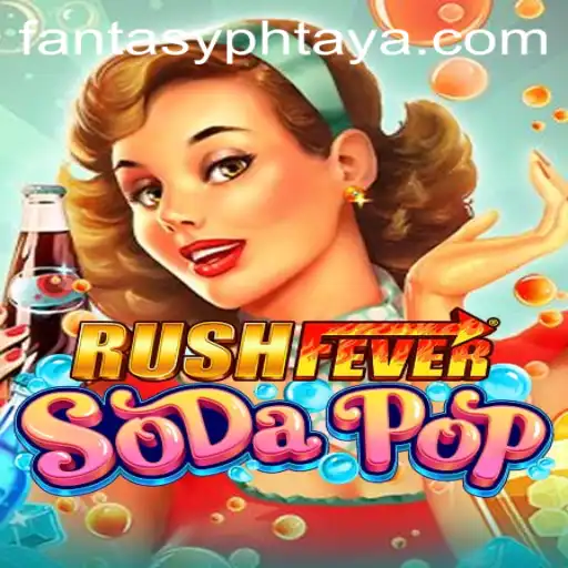 Unveiling RushFeverSodaPop: An Exciting Twist in Fantasy Games