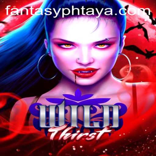 Discover the Enthralling World of WildThirst: A Dive into FANTASYPH